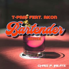 Bartender (Chris P. Afrobeats Remix)