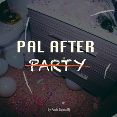 Pal After | Paolo Garcia Dj