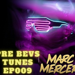 Pre bevs tunes EP009