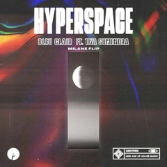 Bleu Clair feat. Teza Sumendra - Hyperspace (MILANE Flip)