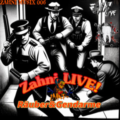 Zahni - Räuber & Gendarm (ZMX006)