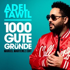 Adel Tawil - 1000 Gute Gründe (Marcel Martenez Edit)