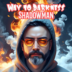 Way To Darkness