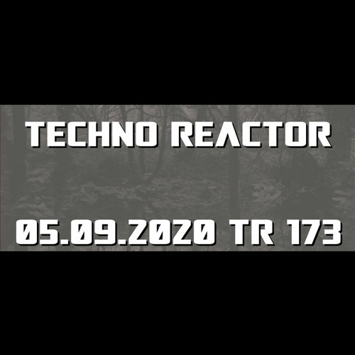 TR-173-Juergen-Lapuse-Techno-Reactor-2020-09-05