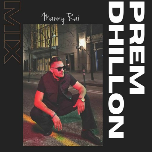 Prem Dhillon Mashup
