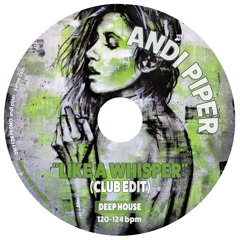 WE LOVE IBIZA 02 'Like a Whisper' (Club Edit) mixed by DJ Andi Piper