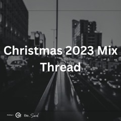 Christmas 2023 Mix Thread