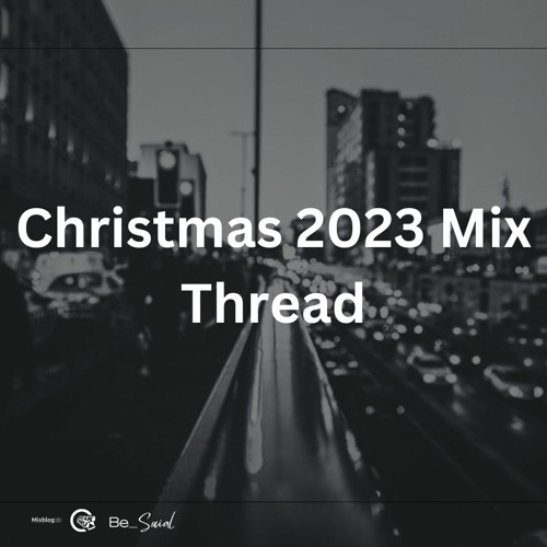 Christmas 2023 Mix Thread