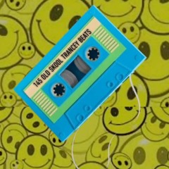 145 OLD SKOOL TRANCEY BEATS