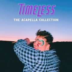Timeless (acapella)