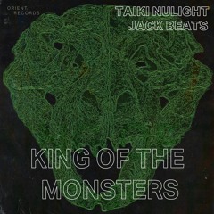 Taiki Nulight & Jack Beats "King Of The Monsters"