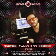Camps Elisis / Padang Records Series Ep. 1 (Trance México)