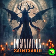 SaintXavio - Incantation