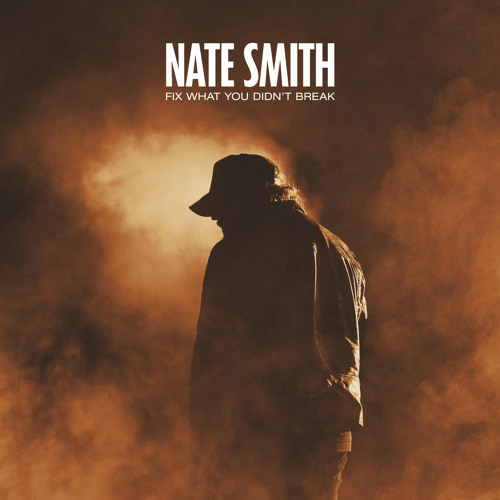 Listen to playlists featuring Fix What You Didn't Break by Nate Smith online for free