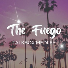 California Love x Work Out (The Fuego 'Talkbox Medley')