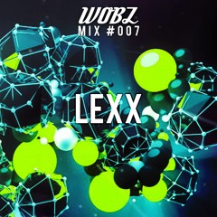 WOBZ Mix #007 - Lexx