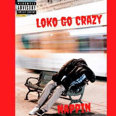 Loko Go Crazy - Nappin