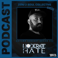 Autumn Podcast Series #12 - MODERATE HATE