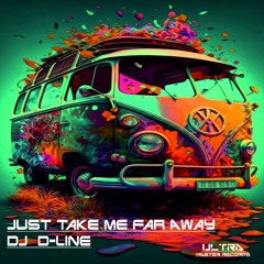 Just Take Me Far Away (Extended Mix)