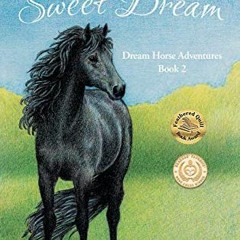GET EPUB KINDLE PDF EBOOK Selah's Sweet Dream (Dream Horse Adventures) by  Susan Coun