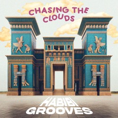 Habibi Grooves - Chasing the Clouds
