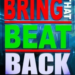 Bring That Beat Back Vol 1