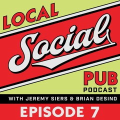 Local Social Pub Episode 7 - Cigar Industry, Food, HGH, California
