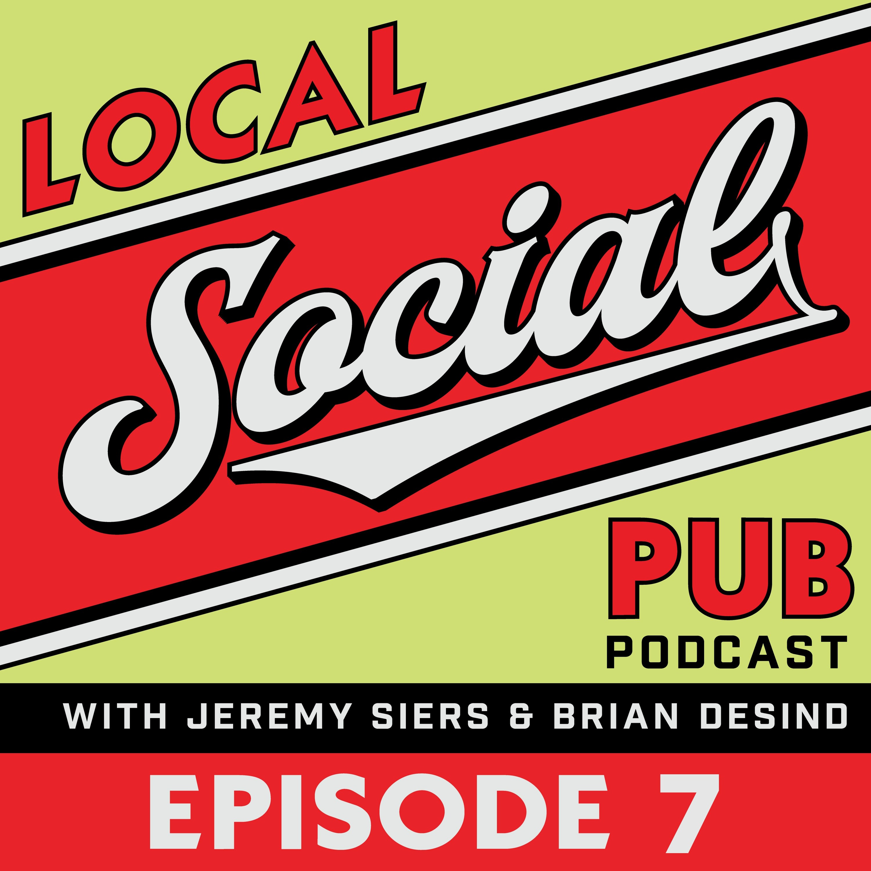 Local Social Pub Episode 7 - Cigar Industry, Food, HGH, California