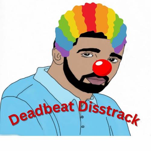 Deadbeat Disstrack (Drake Diss BBL DRIZZY)