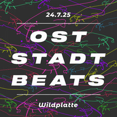 Wildplatte @OSTSTADTBEATS V.8