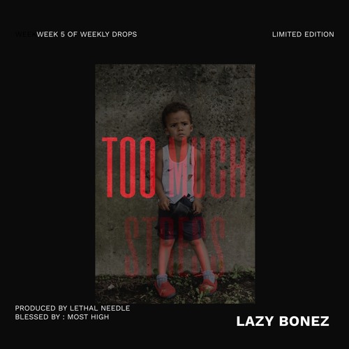 Too Much Stress (Prod. By Lethal Needle)