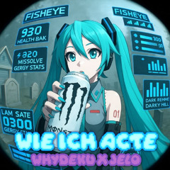 wie ich acte (feat. whydeku)