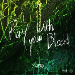 Pay With Your Blood