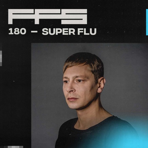 FFS180: Super Flu