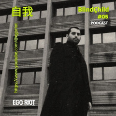 Podcast #5 - BlindÇhild DJ Set