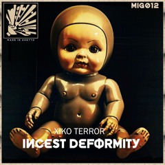 [MIG-012]  Xiko Terror - Incest Deformity
