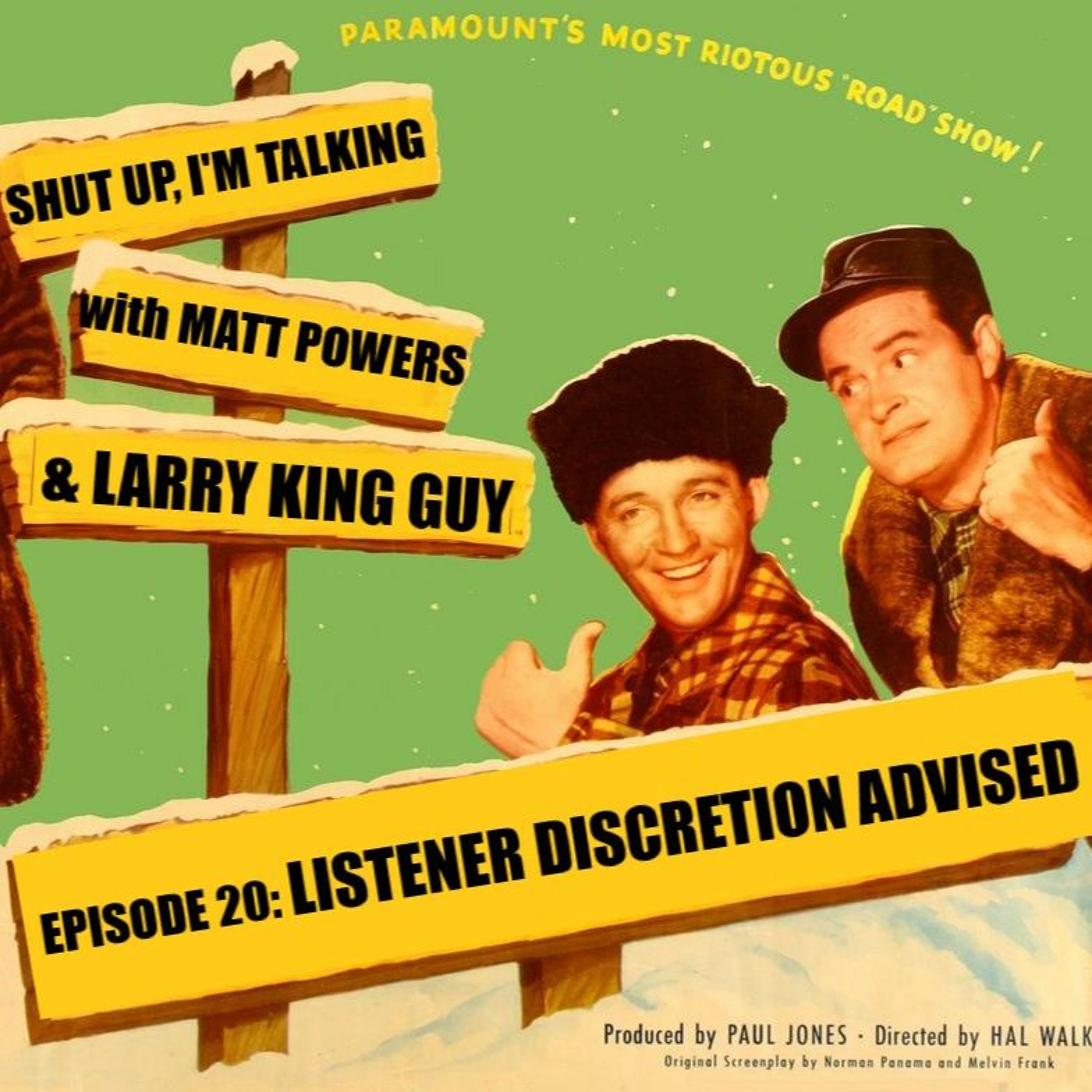 Shut Up, I'm Talking - Episode 20: Listener Discretion Advised episode artwork