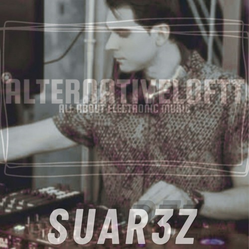 Alternativeloftt Ep. 36 By SUAR3Z