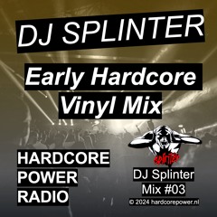 EARLY HARDCORE VINYL MIX | DJ SPLINTER | MIX #03