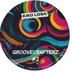 Groovecrafterz #2 - KIKO LOSA