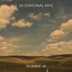 Robbie -K - 24 (Original Mix)