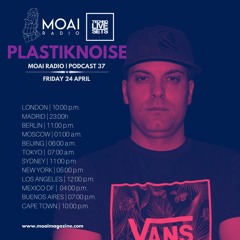 MOAI Radio | Podcast 37 | Plastiknoise | Spain
