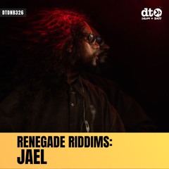 RENEGADE RIDDIMS: JAEL