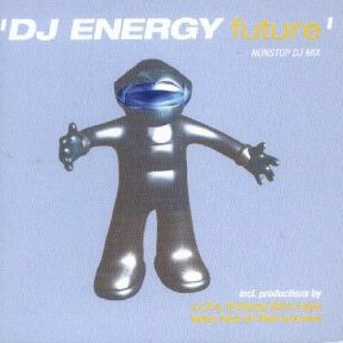 Future mixed by DJ Energy (Released 2000)