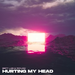 Britt Lari & Poylow - Hurting My Head
