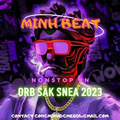 Orb Sak Snea 2023 - Minh Phùng Remix
