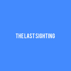 the last sighting