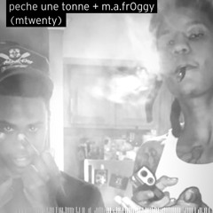 peche une tonne + m.a.fr0ggy (mtwenty)