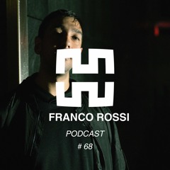 FRANCO ROSSI - Mantra Podcast Series #68