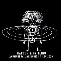 Kapoor & Hvitling | Akumandra Live Radio | 11 April 2020